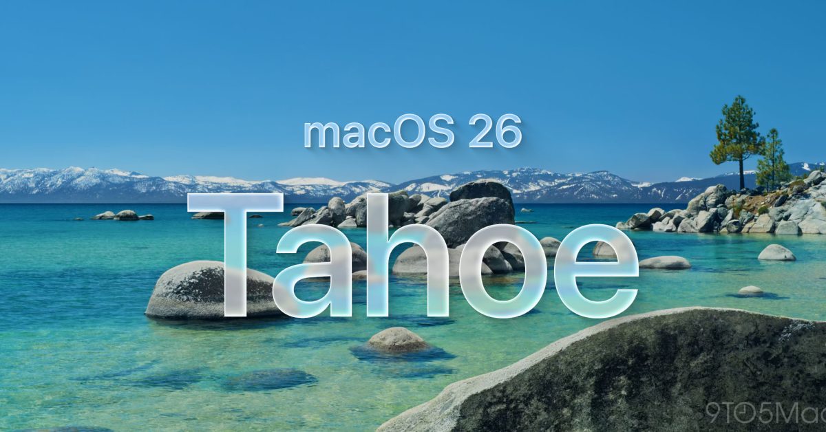 MacOS 26 Tahoe. ميزات Tahoe تستحق المحاولة